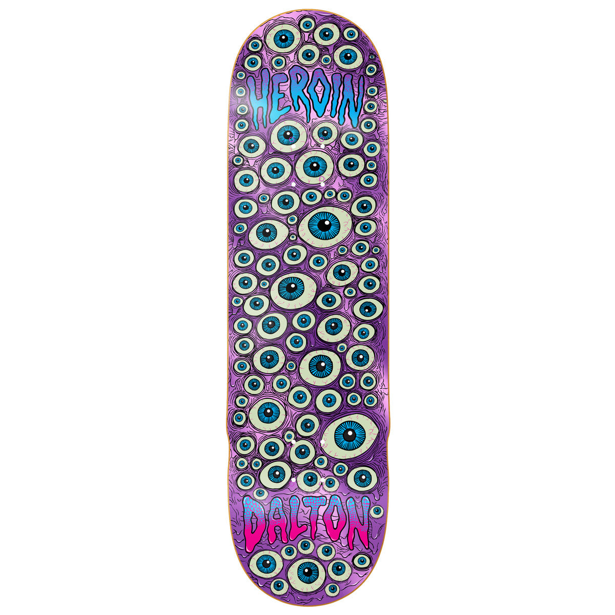 Dalton Dern Eyes Heroin Skateboard Deck