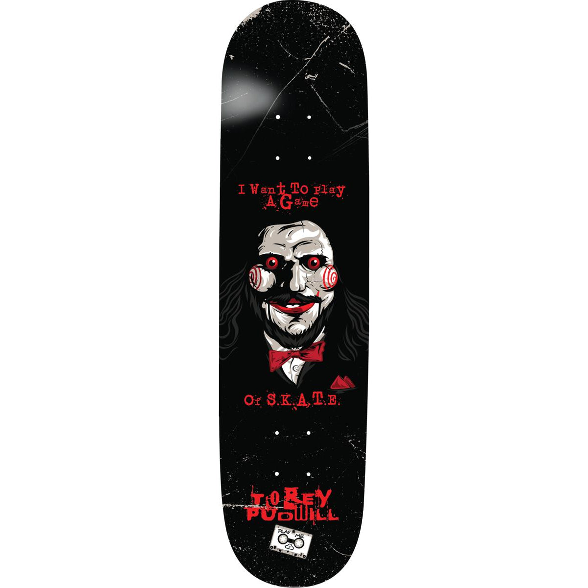 Torey Pudwill Play A Game Saw Thank You Skateboard Deck