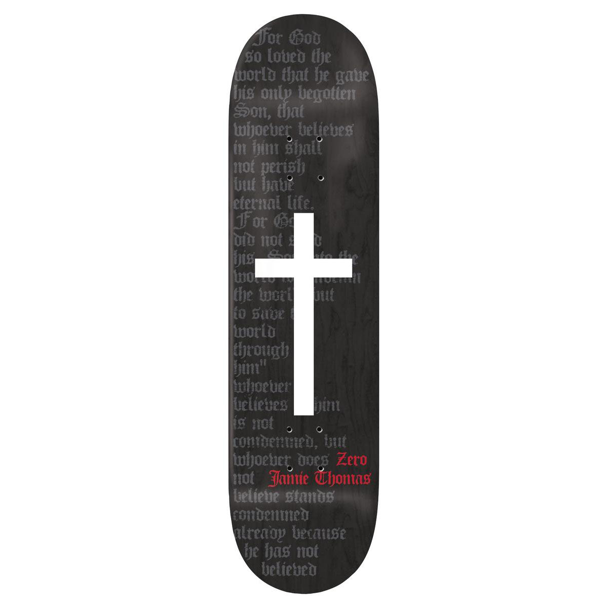 Zero Jamie Thomas Cross John 3:16 Skateboard Deck