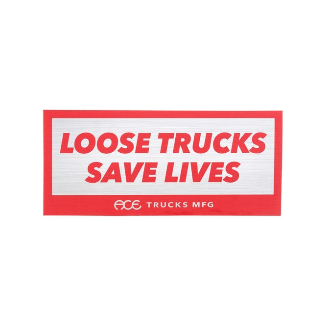Loose Trucks Save Lives ACE Skateboard Trucks Sticker